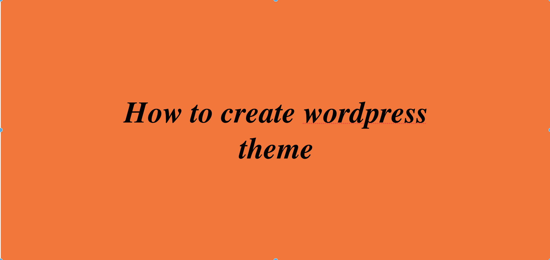 How to create wordpress theme